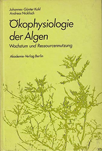 Beispielbild fr Oekophysiologie Der Algen: Wachstum Und Ressourcennutzung zum Verkauf von Studibuch