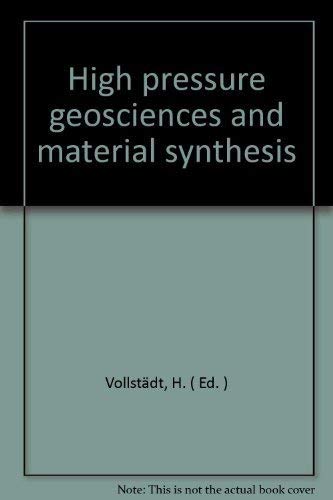 9783055005558: High Pressure Geosciences and Material Synthesis. Proceedings of the XXV. Annual Meeting of the European High Pressure Research Group, Potsdam, August 25- 27, 1987. ( = Akademie der Wissenschaften der DDR/ ...