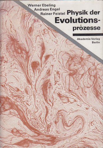 Physik der Evolutionsprozesse - Werner Ebeling