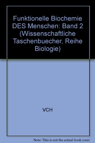 9783055006272: Funktionelle Biochemie DES Menschen: Band 2 (Wissenschaftliche Taschenbuecher, Reihe Biologie)