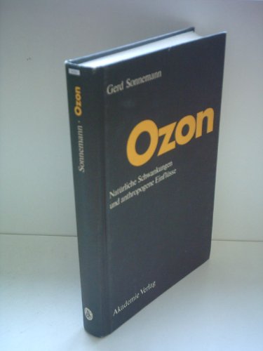 Ozon. Natürliche Schwankungen und anthropogene Einflüsse