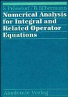 9783055006968: Numerical Analysis for Integral and Related Operator Equations