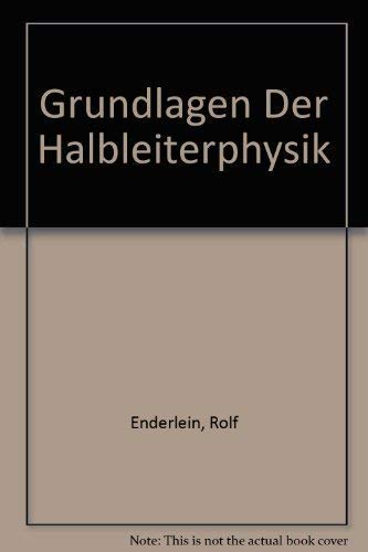 Beispielbild fr Grundlagen der Halbleiterphysik zum Verkauf von Bernhard Kiewel Rare Books