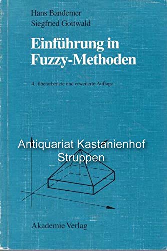 Beispielbild fr Einfhrung in Fuzzy-Methoden: Theorie und Anwendungen unscharfer Mengen zum Verkauf von Versandantiquariat Felix Mcke