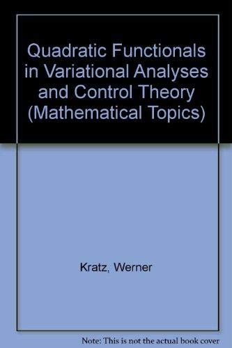 Immagine dell'editore per Quadratic Functionals in Variational Analysis and Control Theory (Mathematical Topics, Band 6). venduto da Antiquariat Bernhardt