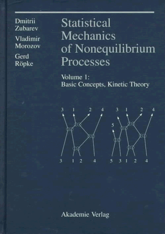 Beispielbild fr Statistical Mechanics of Nonequilibrium Processes: Basic Concepts, Kinetic Theory zum Verkauf von Buchpark