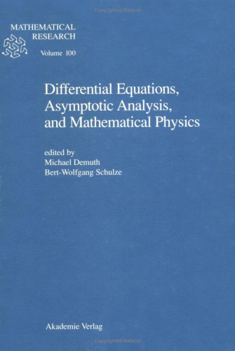 9783055017698: Differential Equations, Asymptotic Analysis and Mathematical Physics: v. 100 (Mathematical Research S.)