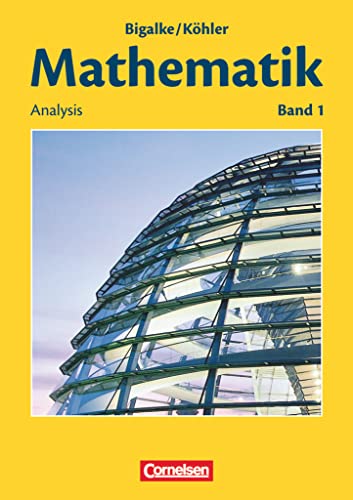 Mathematik Sekundarstufe II. Allgemeine Ausgabe 01. Analysis - Bigalke, Anton