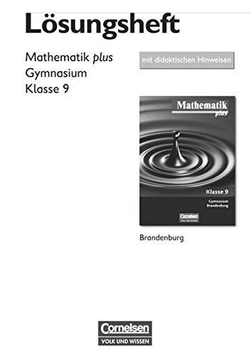Stock image for Mathematik plus - Gymnasium Brandenburg - Neubearbeitung: 9. Schuljahr - Lsungen zum Schlerbuch mit didaktischen Hinweisen for sale by medimops
