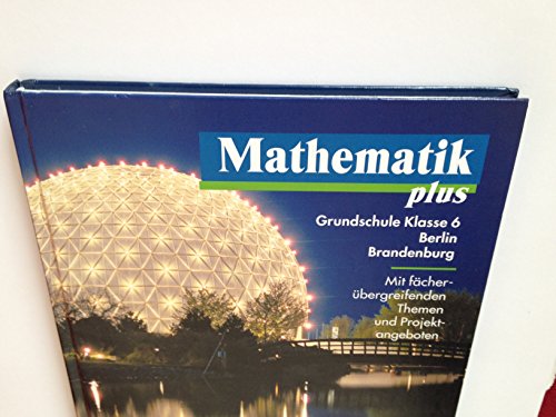 Stock image for Mathematik plus 6. Sch�lerbuch. Neubearbeitung. Berlin, Brandenburg for sale by Chiron Media