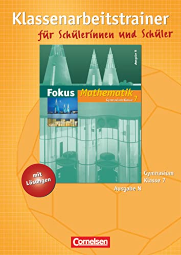 Beispielbild fr Fokus Mathematik - Gymnasium - Ausgabe N: 7. Schuljahr - Klassenarbeitstrainer mit eingelegten Musterlsungen zum Verkauf von medimops