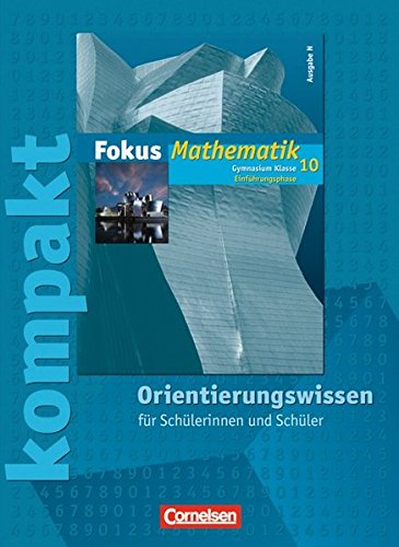 9783060009213: Fokus Mathematik Gymnasium Ausgabe N 10. Schuljahr: Einfhrungsphase. Orientierungswissen: Schlermaterial mit Lsungen