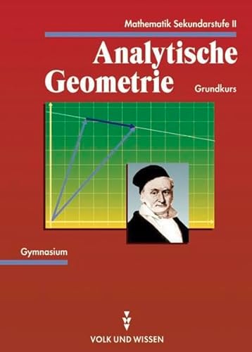 Mathematik Gymnasiale Oberstufe - Ausgabe Volk und Wissen - Mecklenburg-Vorpommern: Mathematik Sekundarstufe II, Analytische Geometrie, Grundkurs - Dürr, Dr. Christa, Filler, Prof. Dr. Andreas