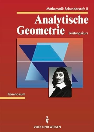 Mathematik Sekundarstufe II, Analytische Geometrie, Leistungskurs (9783060011735) by DÃ¼rr, Christ; Filler, Andreas; Grassmann, Marianne