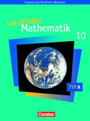 Beispielbild fr Lernstufen Mathematik - Hauptschule Nordrhein-Westfalen: 10. Schuljahr - Schlerbuch - Typ A: Kernlehrplne Hauptschule Nordrhein-Westfalen zum Verkauf von medimops