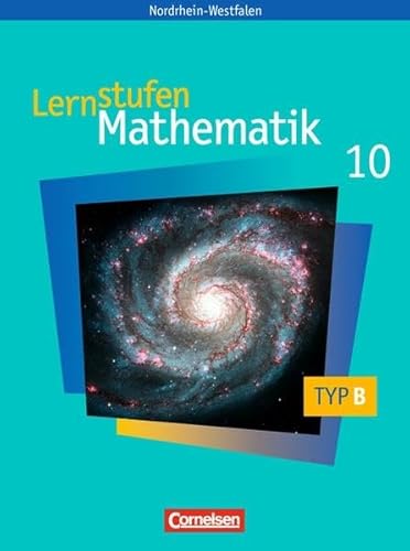 Beispielbild fr Lernstufen Mathematik - Hauptschule Nordrhein-Westfalen: 10. Schuljahr - Schlerbuch - Typ B: Kernlehrplne Hauptschule Nordrhein-Westfalen zum Verkauf von medimops