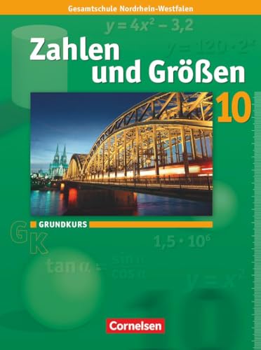 Stock image for Zahlen und Gr��en 10. Schuljahr. Grundkurs. Sch�lerbuch. Kernlehrpl�ne Gesamtschule Nordrhein-Westfalen for sale by Chiron Media