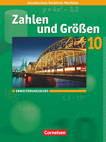 Beispielbild fr Zahlen und Gren - Kernlehrplne Gesamtschule Nordrhein-Westfalen: 10. Schuljahr - Erweiterungskurs - Schlerbuch zum Verkauf von medimops