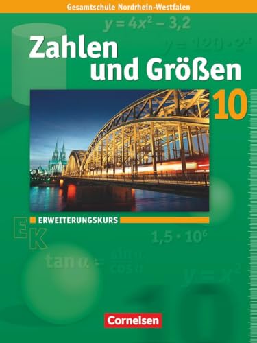 Stock image for Zahlen und Gr��en 10. Schuljahr. Erweiterungskurs. Sch�lerbuch. Kernlehrpl�ne Gesamtschule Nordrhein-Westfalen for sale by Chiron Media