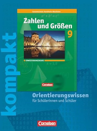 Beispielbild fr Zahlen und Gren - Kernlehrplne Gesamtschule Nordrhein-Westfalen: 9. Schuljahr - Erweiterungskurs - Zahlen und Gren kompakt - Orientierungswissen: Schlermaterial mit Lsungen zum Verkauf von medimops