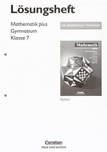 Stock image for Mathematik plus - Gymnasium Sachsen: 7. Schuljahr - Lsungen zum Schlerbuch: Mit didaktischen Hinweisen for sale by medimops