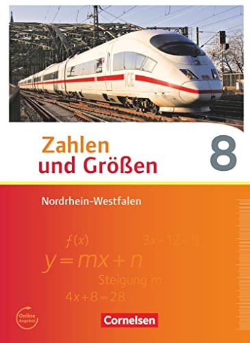 Beispielbild fr Zahlen und Gren - Nordrhein-Westfalen Kernlehrplne - Ausgabe 2013: 8. Schuljahr - Schlerbuch zum Verkauf von medimops