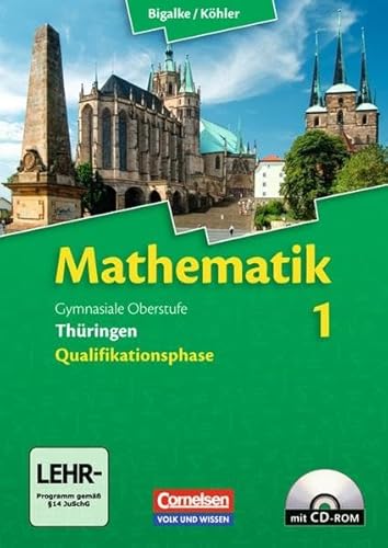 Beispielbild fr Bigalke/Khler: Mathematik Sekundarstufe II - Thringen Neubearbeitung: Band 1 - Schlerbuch mit CD-ROM zum Verkauf von medimops