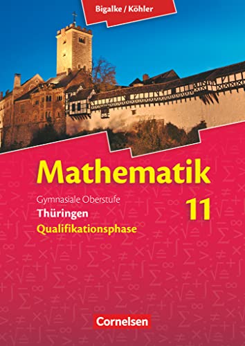 Bigalke/Köhler: Mathematik 01. Schülerbuch. Sekundarstufe II Thüringen - Bigalke, Anton/ Kuschnerow, Gabriele/ Köhler, Norbert/ Ledworuski, Gabriele