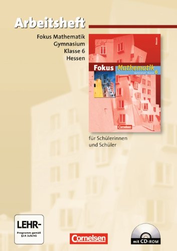 Fokus Mathematik - Gymnasium Hessen: 6. Schuljahr - Arbeitsheft mit eingelegten Lösungen und CD-ROM - Renatus Lütticken