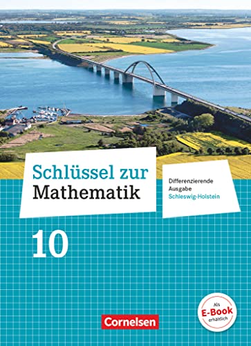 Stock image for Schl�ssel zur Mathematik 10. Schuljahr - Differenzierende Ausgabe Schleswig-Holstein - Sch�lerbuch for sale by Chiron Media