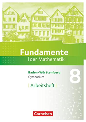 Beispielbild fr Fundamente der Mathematik - Baden-Wrttemberg: 8. Schuljahr - Arbeitsheft mit Lsungen zum Verkauf von medimops