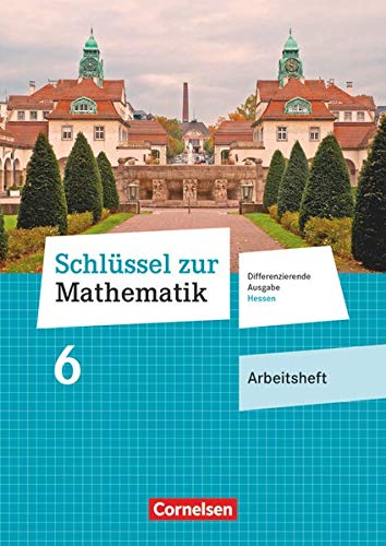 Beispielbild fr Schlssel zur Mathematik 6. Schuljahr - Differenzierende Ausgabe Hessen - Arbeitsheft mit eingelegten Lsungen zum Verkauf von Blackwell's