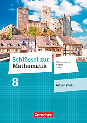 Beispielbild fr Schlssel zur Mathematik - Differenzierende Ausgabe Hessen: 8. Schuljahr - Arbeitsheft mit eingelegten Lsungen zum Verkauf von medimops