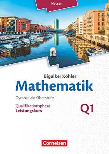 9783060085255: Mathematik Sekundarstufe II Band Q 1: Leistungskurs - 1. Halbjahr - Hessen - Qualifikationsphase: Schlerbuch