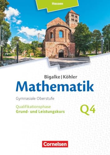 9783060085323: Bigalke/Khler: Mathematik - Grund- und Leistungskurs 4. Halbjahr - Hessen- Band Q4: Schlerbuch
