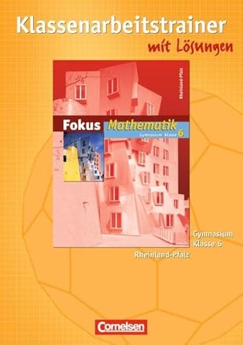 Beispielbild fr Fokus Mathematik - Gymnasium Rheinland-Pfalz: Fokus Mathematik 6. Schuljahr. Klassenarbeitstrainer zum Verkauf von medimops