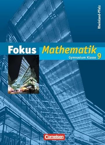 Fokus Mathematik - Gymnasium Rheinland-Pfalz: 9. Schuljahr - Schülerbuch - Bischof, Ina, Christmann, Norbert