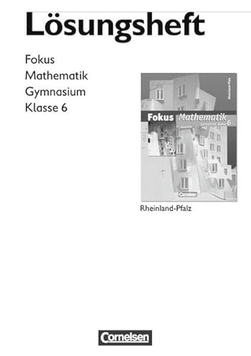 Beispielbild fr Fokus Mathematik - Gymnasium Rheinland-Pfalz / 6. Schuljahr - Lsungen zum Schlerbuch zum Verkauf von medimops