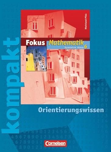 Imagen de archivo de Fokus Mathematik - Gymnasium Rheinland-Pfalz: 6. Schuljahr - Fokus kompakt - Orientierungswissen: Schlermaterial mit Lsungen a la venta por medimops