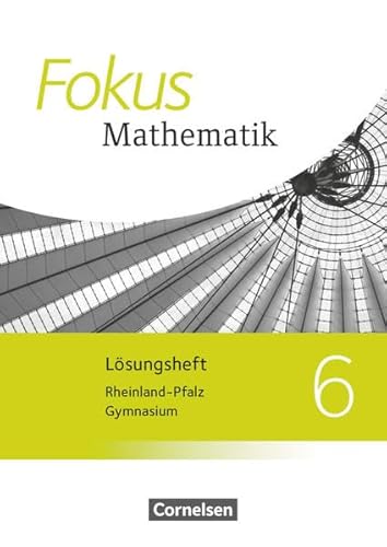 Beispielbild fr Fokus Mathematik - Gymnasium Rheinland-Pfalz - Neubearbeitung: 6. Schuljahr - Lsungen zum Schlerbuch zum Verkauf von medimops