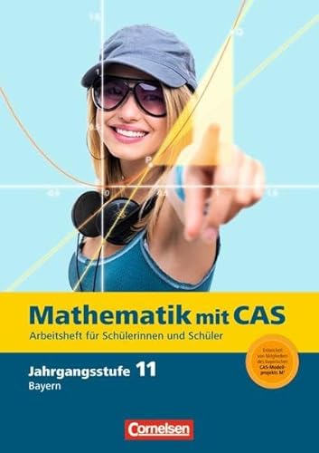 9783060091492: Fokus Mathematik 11. Jahrgangsstufe. Gymnasiale Oberstufe Bayern. CAS-Arbeitsheft