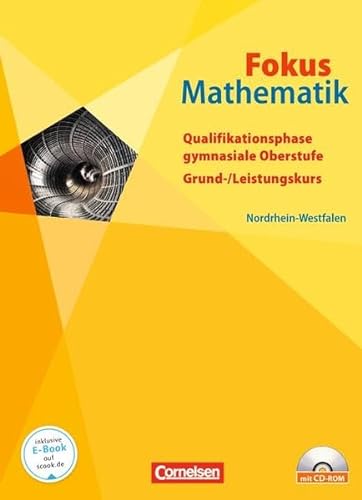 Beispielbild fr Fokus Mathematik Qualifikationsphase. Gymnasiale Oberstufe Nordrhein-Westfalen. Schlerbuch mit CD-ROM zum Verkauf von Buchpark