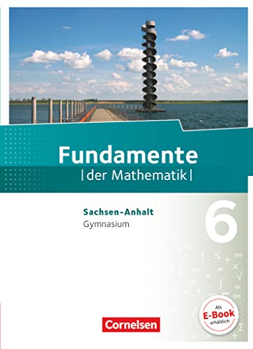 Stock image for Fundamente der Mathematik 6. Schuljahr. Schlerbuch Gymnasium Sachsen-Anhalt for sale by Revaluation Books