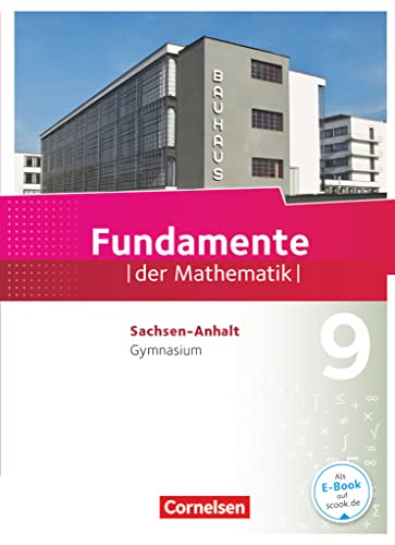 Stock image for Fundamente der Mathematik 9. Schuljahr - Gymnasium Sachsen-Anhalt - Sch�lerbuch for sale by Chiron Media