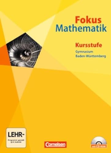 Beispielbild fr Fokus Mathematik - Gymnasiale Oberstufe - Baden-Wrttemberg - Neubearbeitung: Kursstufe - Schlerbuch mit CD-ROM zum Verkauf von medimops