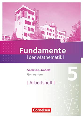9783060091980: Fundamente der Mathematik 5. Schuljahr. Arbeitsheft Gymnasium Sachsen-Anhalt: Arbeitsheft mit Lsungen