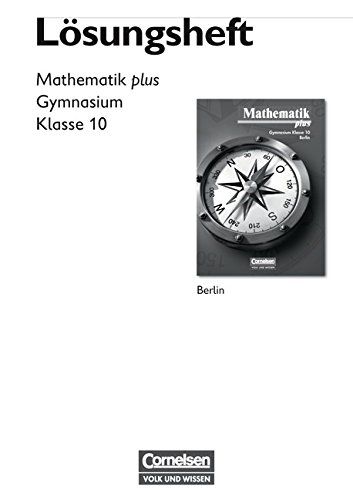 Stock image for Mathematik plus - Gymnasium Berlin: 10. Schuljahr - Lsungen zum Schlerbuch for sale by medimops