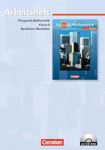 Pluspunkt Mathematik - Kernlehrpläne Hauptschule Nordrhein-Westfalen: 6. Schuljahr - Arbeitsheft mit eingelegten Lösungen und CD-ROM - Rainer Bamberg