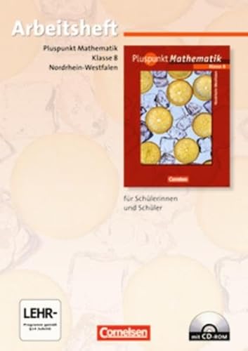 Stock image for Pluspunkt Mathematik - Kernlehrplne Hauptschule Nordrhein-Westfalen: 8. Schuljahr - Arbeitsheft mit eingelegten Lsungen und CD-ROM for sale by medimops