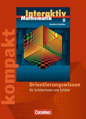 Beispielbild fr Mathematik interaktiv - Nordrhein-Westfalen: 8. Schuljahr - Interaktiv kompakt - Orientierungswissen: Schlermaterial mit Lsungen zum Verkauf von Antiquariat BuchX